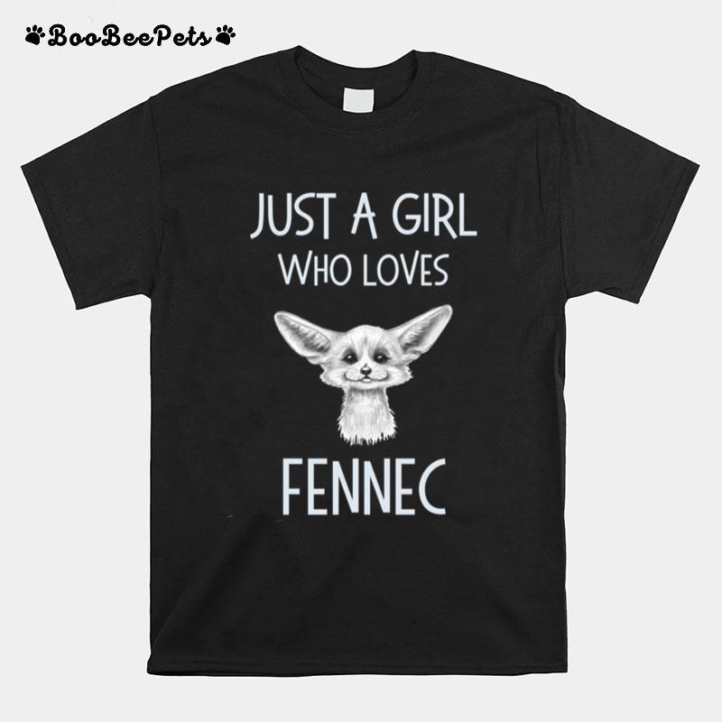 Just A Girl Who Loves Fennec T-Shirt