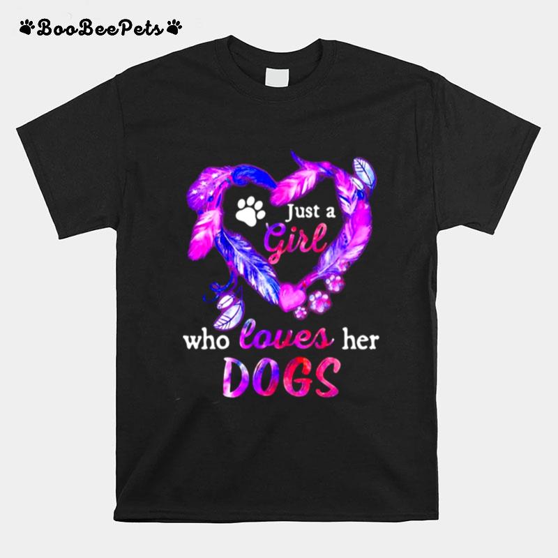 Just A Girl Who Loves Her Dogs Funny Style T-Shirt