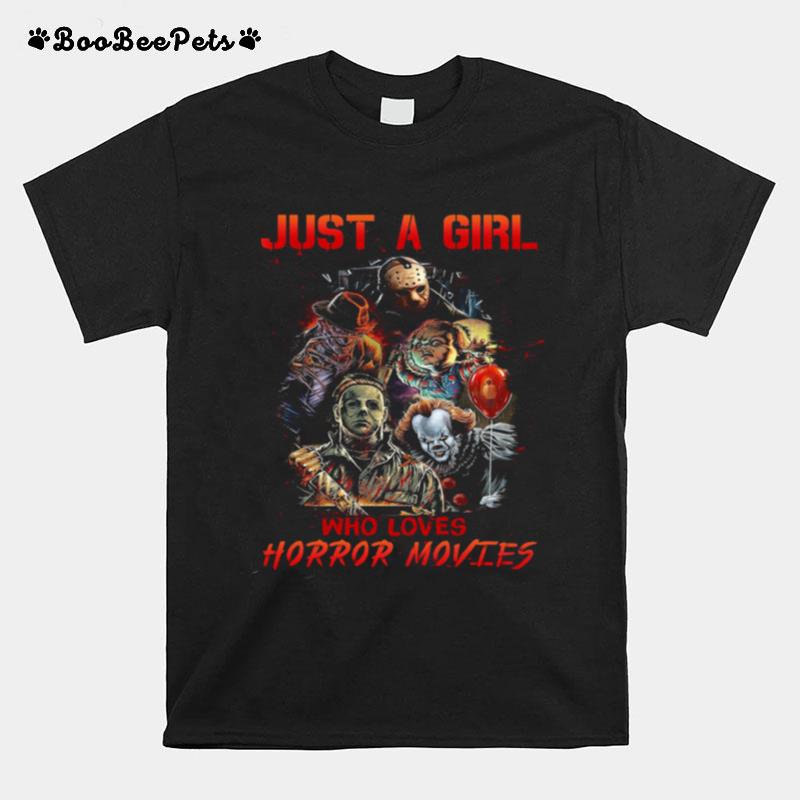 Just A Girl Who Loves Horror Movies Horror Characters T-Shirt