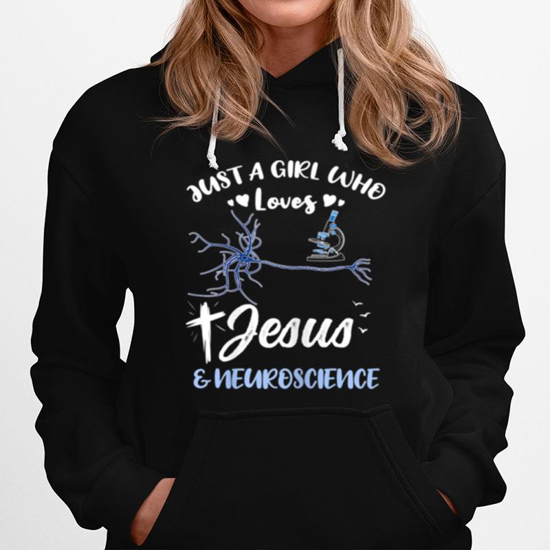 Just A Girl Who Loves Jesus And Neuroscience Hoodie