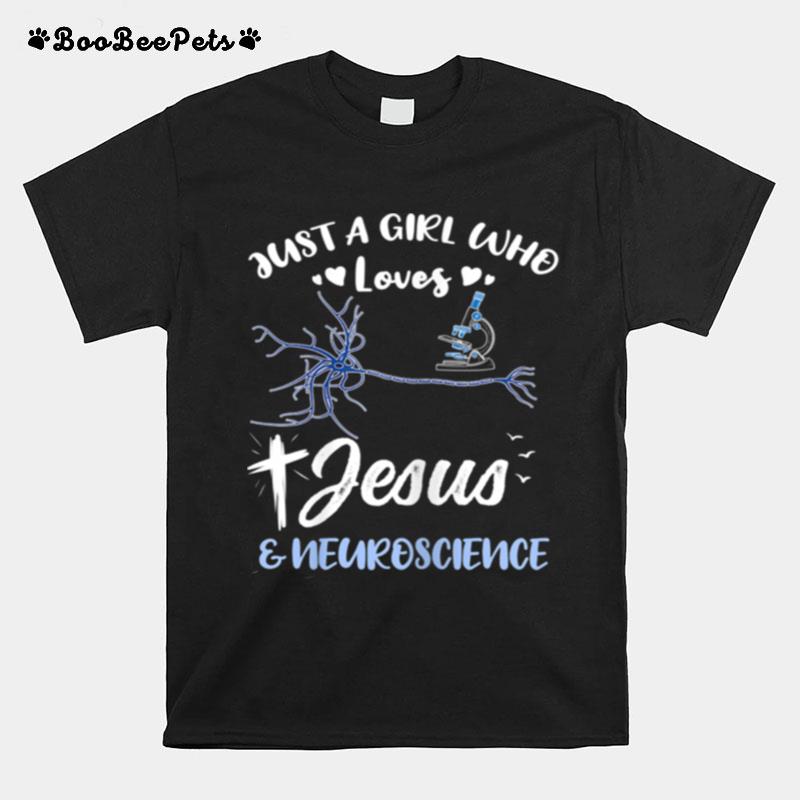 Just A Girl Who Loves Jesus And Neuroscience T-Shirt