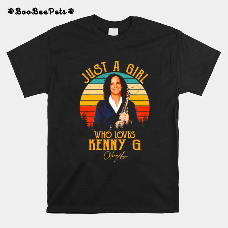 Just A Girl Who Loves Kenny G T-Shirt