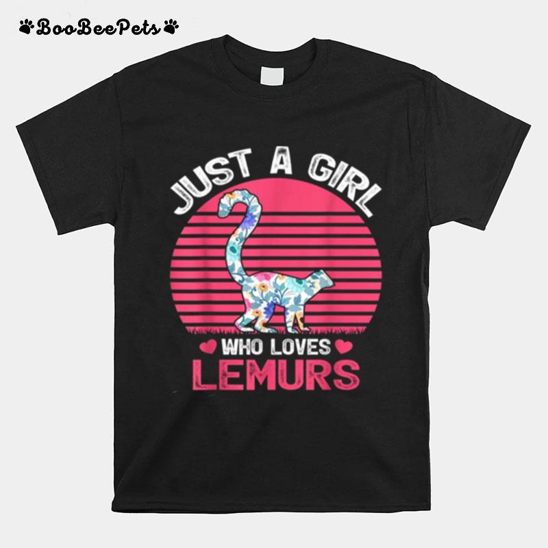 Just A Girl Who Loves Lemurs Tee T-Shirt