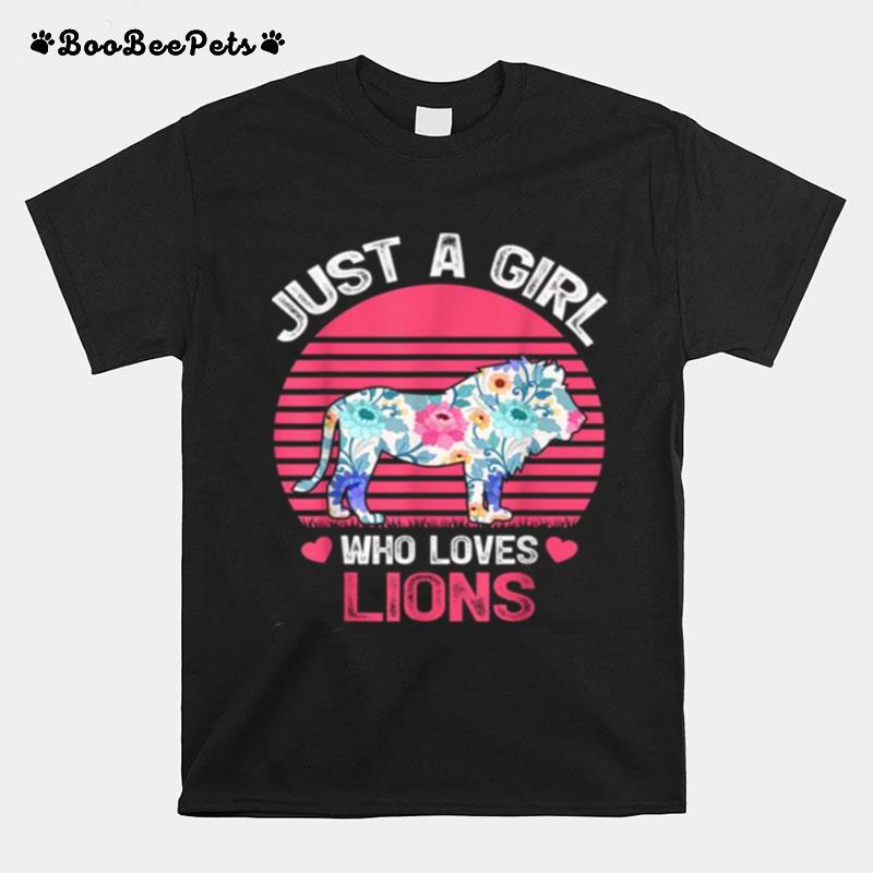 Just A Girl Who Loves Lions Tee T-Shirt