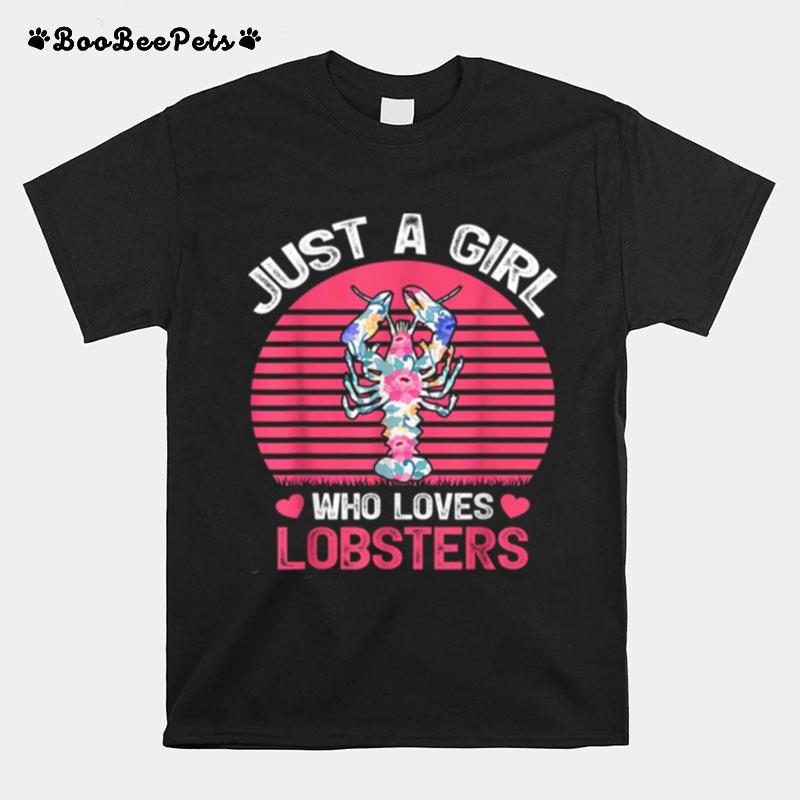 Just A Girl Who Loves Lobsters Tee T-Shirt