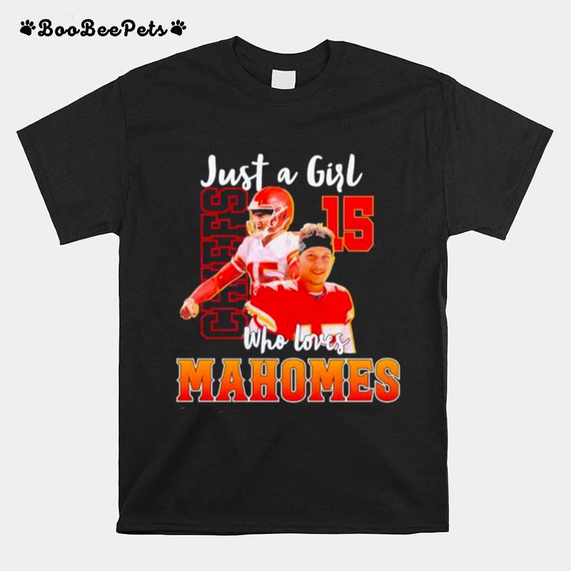 Just A Girl Who Loves Mahomes Kc Chiefs 2023 T-Shirt