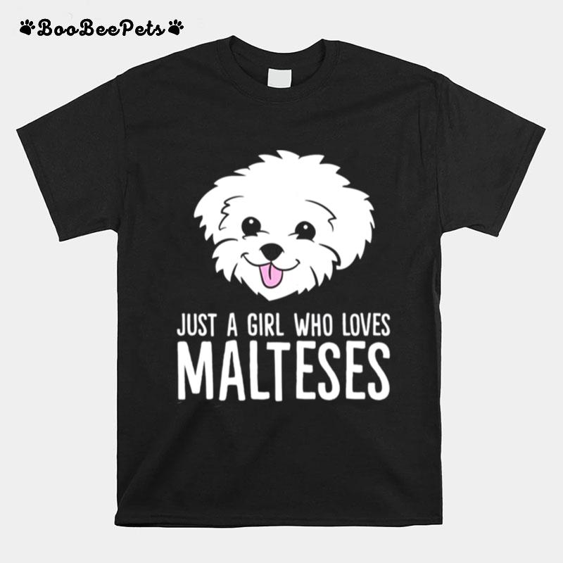 Just A Girl Who Loves Malteses T-Shirt