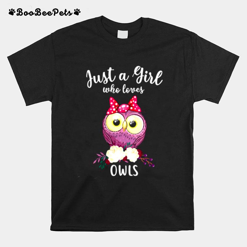 Just A Girl Who Loves Owls Cute Owl T-Shirt