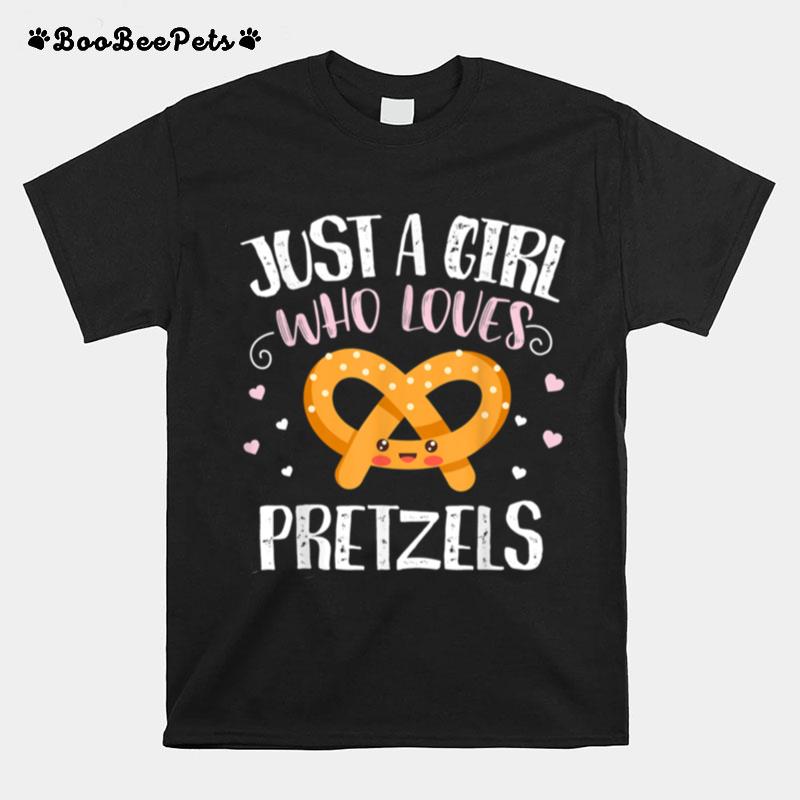 Just A Girl Who Loves Pretzels Pretzel T-Shirt