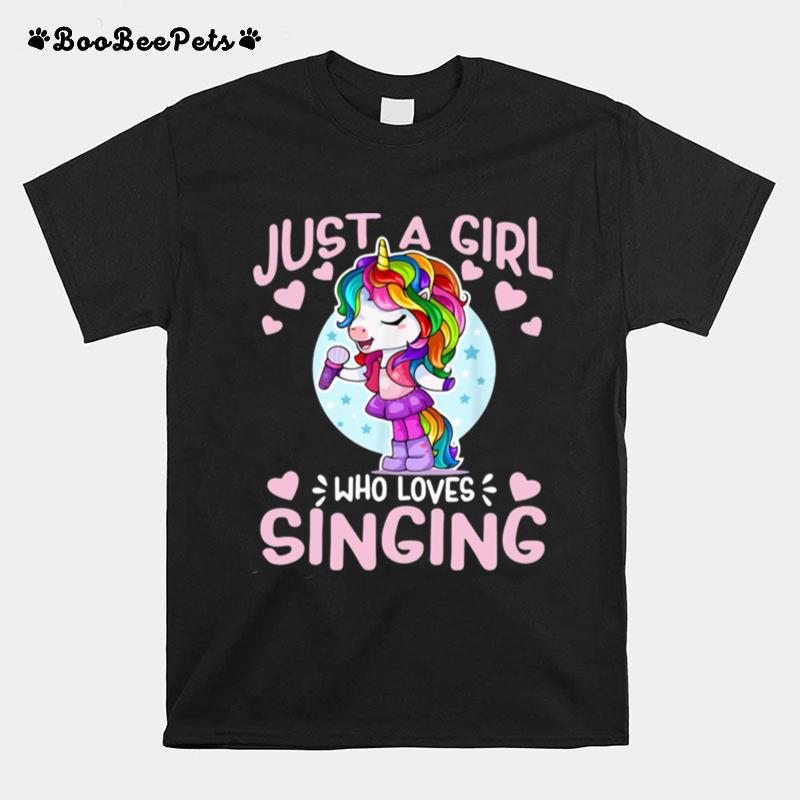 Just A Girl Who Loves Singing Karaoke Singer Unicorn T-Shirt