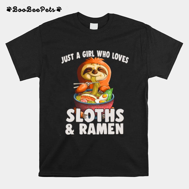 Just A Girl Who Loves Sloth And Ramen Kawaii Sloth Noodles T-Shirt