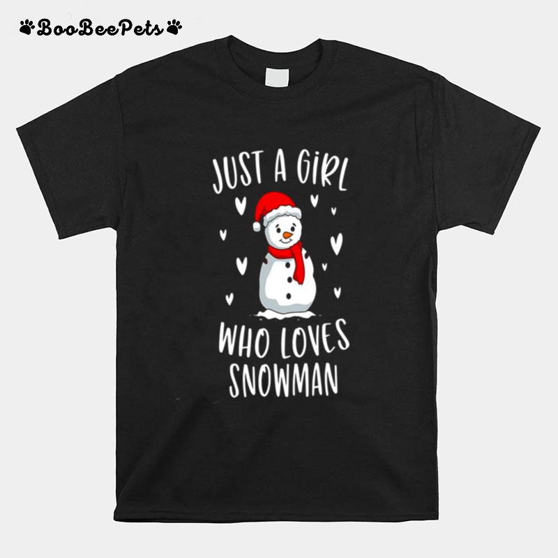 Just A Girl Who Loves Snowman Xmas Cute Christmas T-Shirt