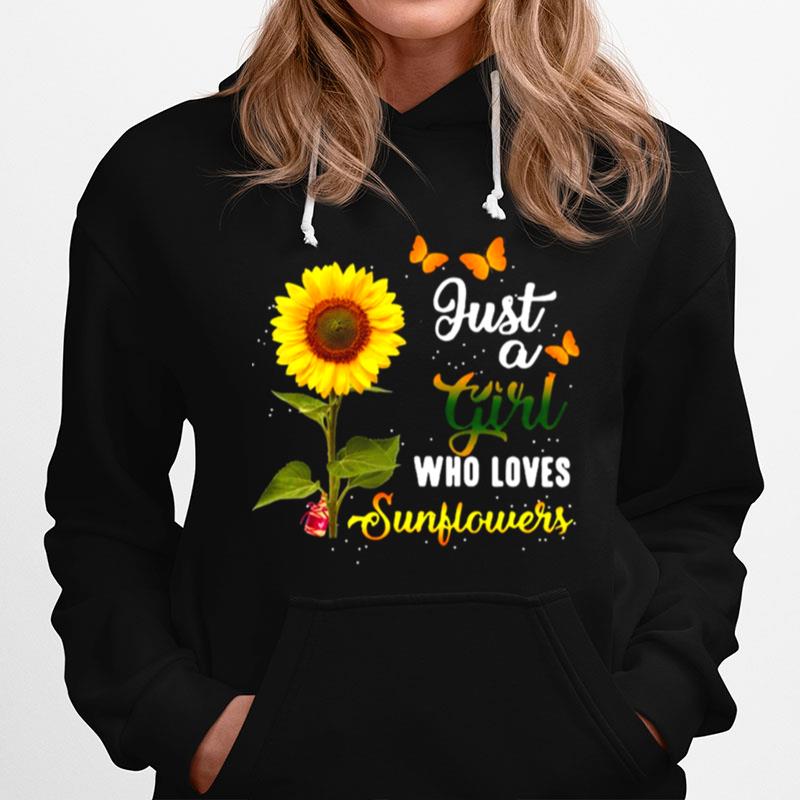 Just A Girl Who Loves Sunflowers Hoodie