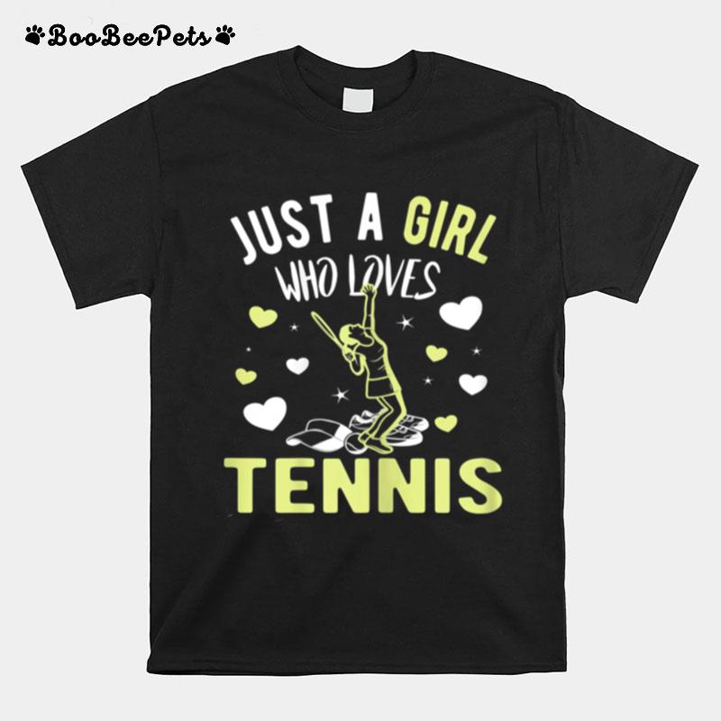 Just A Girl Who Loves Tennis Player Racket Coach Match T-Shirt