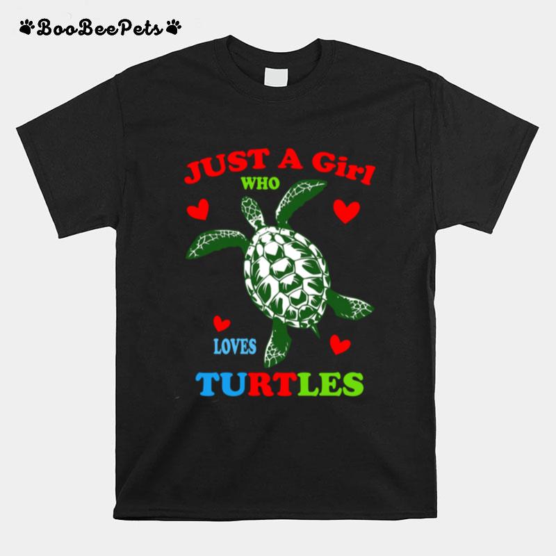 Just A Girl Who Loves Turtles T-Shirt