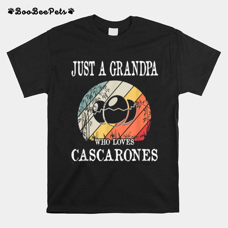 Just A Grandpa Who Loves Cascarones T-Shirt