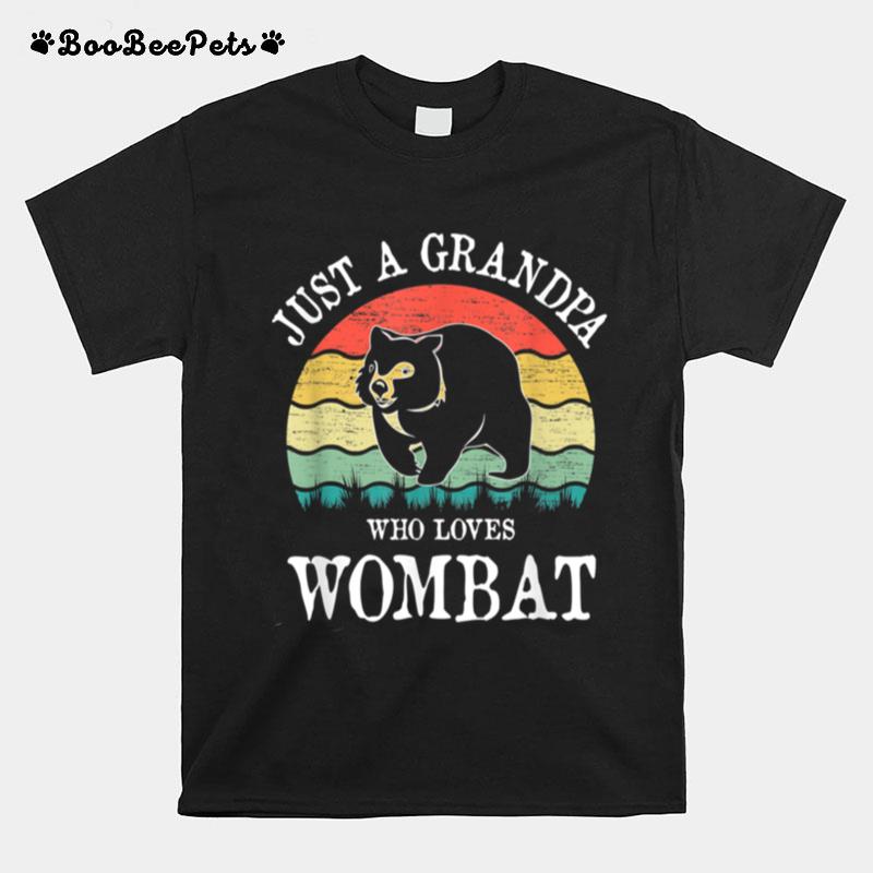 Just A Grandpa Who Loves Wombat T-Shirt