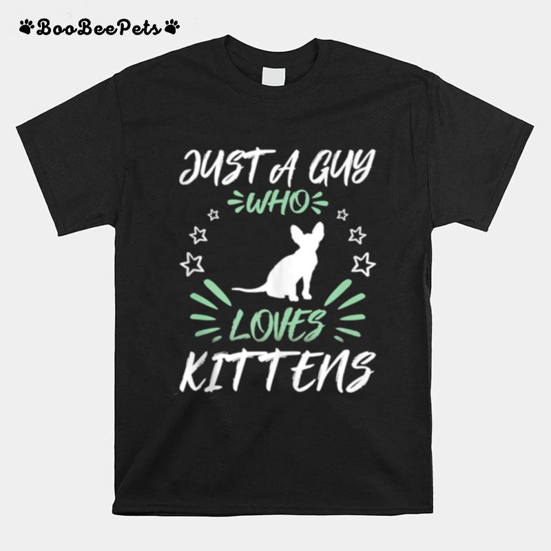 Just A Guy Who Loves Kittens T-Shirt