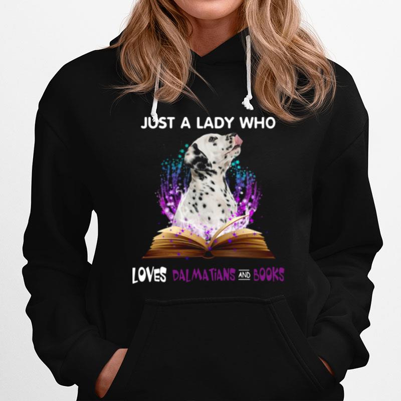 Just A Lady Who Loves Dalmatian And Book Hoodie