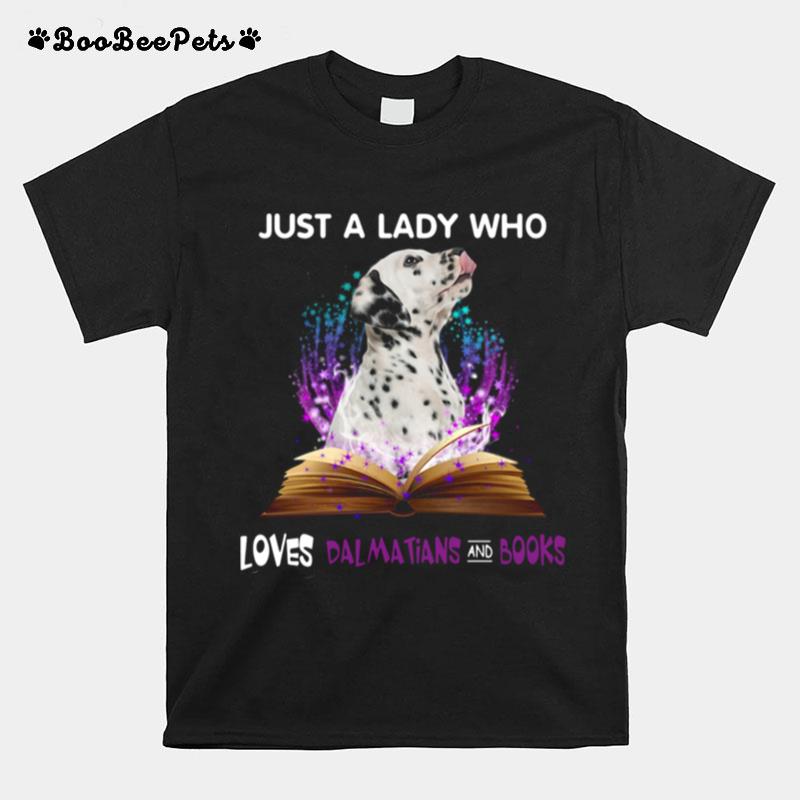 Just A Lady Who Loves Dalmatian And Book T-Shirt
