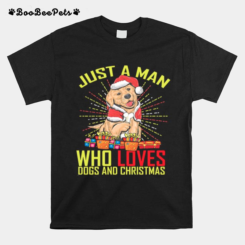 Just A Man Who Loves Dogs And Christmas T-Shirt
