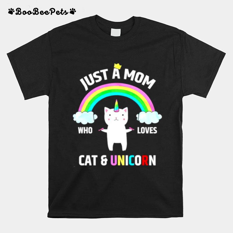 Just A Mom Who Loves Cat And Unicorn T-Shirt