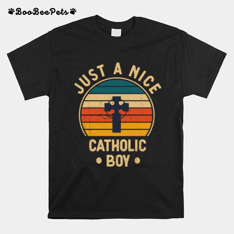 Just A Nice Catholic Boy Jesus Religious Church T-Shirt