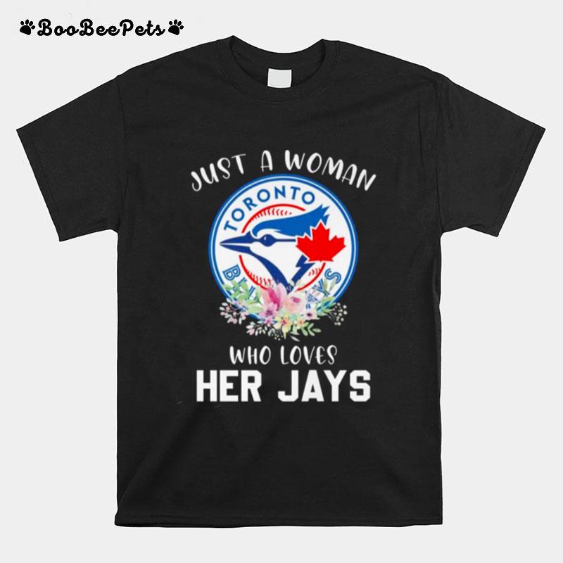 Just A Woman Who Her Toronto Blue Jays 2022 T-Shirt
