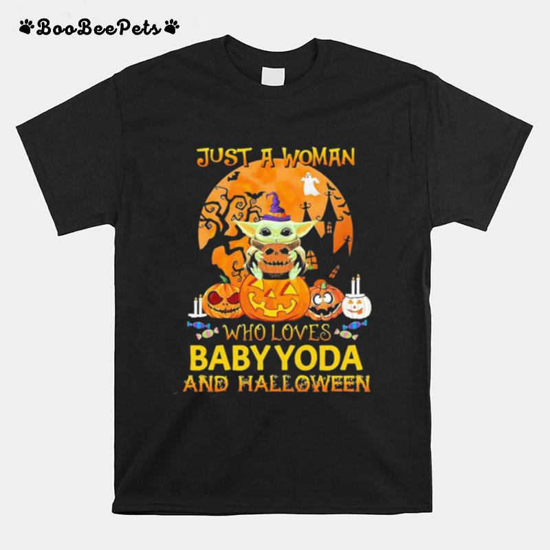 Just A Woman Who Loves Baby Yoda And Halloween T-Shirt