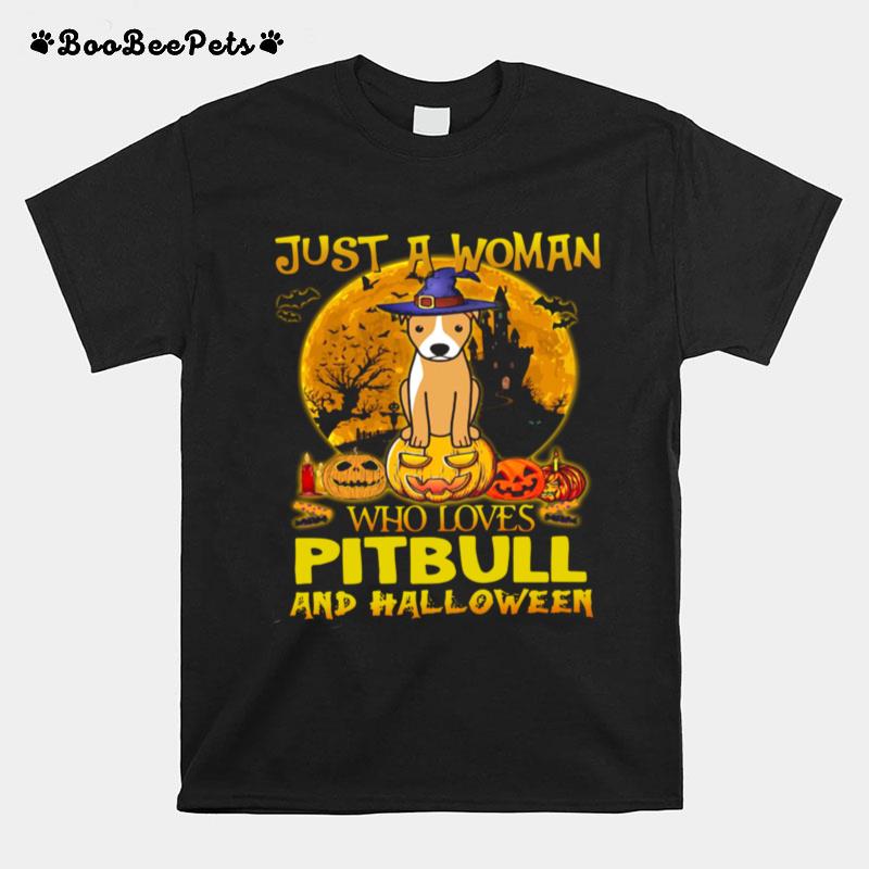 Just A Woman Who Loves Pitbull And Halloween T-Shirt