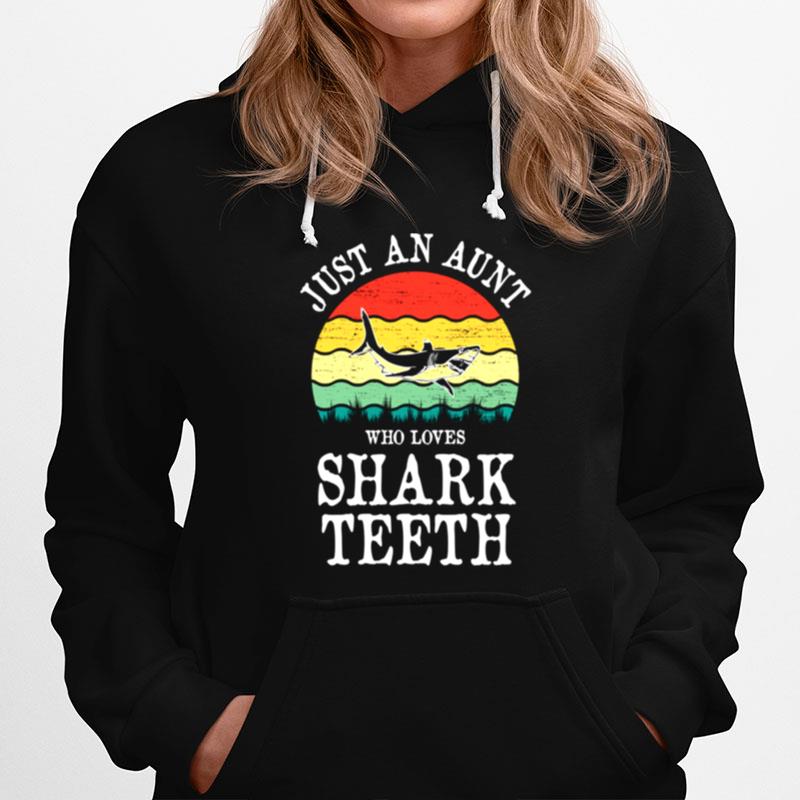 Just An Aunt Who Loves Sharkth Hoodie