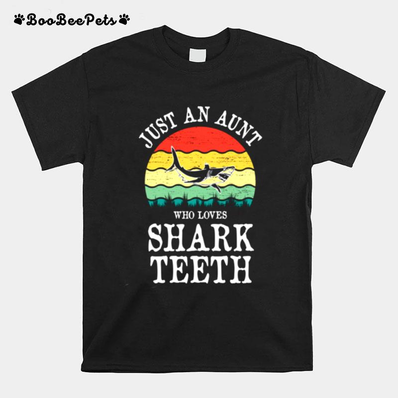 Just An Aunt Who Loves Sharkth T-Shirt