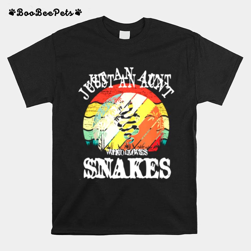 Just An Aunt Who Loves Snakes T-Shirt