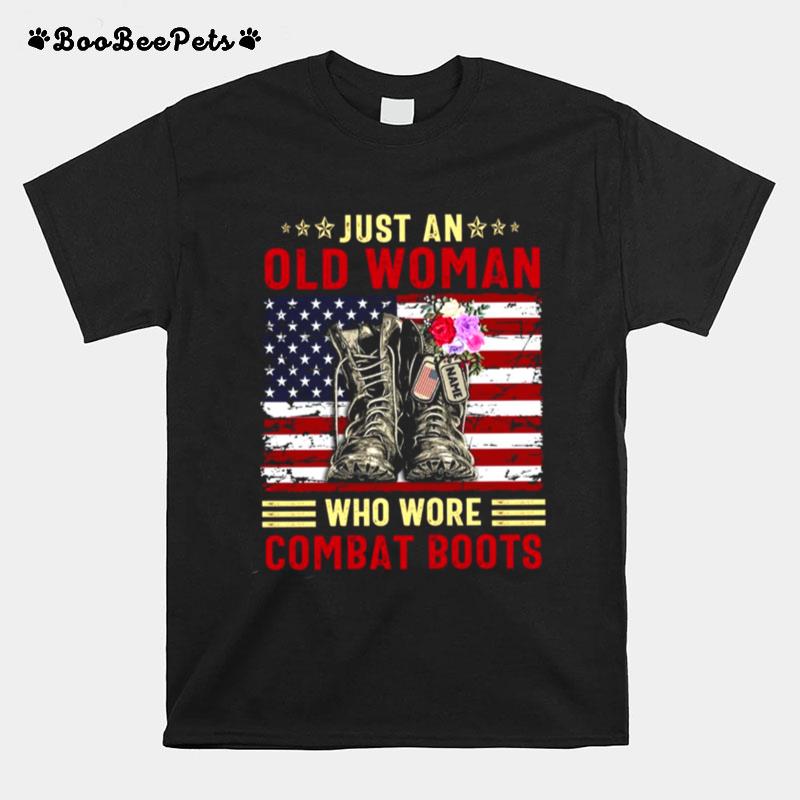 Just An Old Woman Who Wore Combat Boots T-Shirt