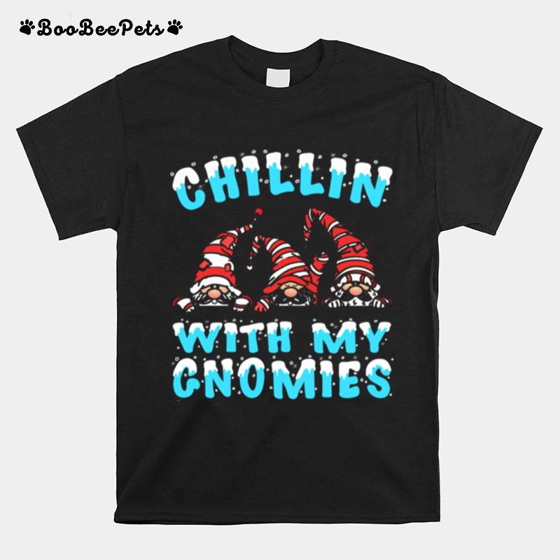 Just Chillin With My Gnomies Christmas Garden Gnomes T-Shirt