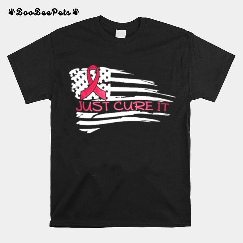 Just Cure It American T-Shirt