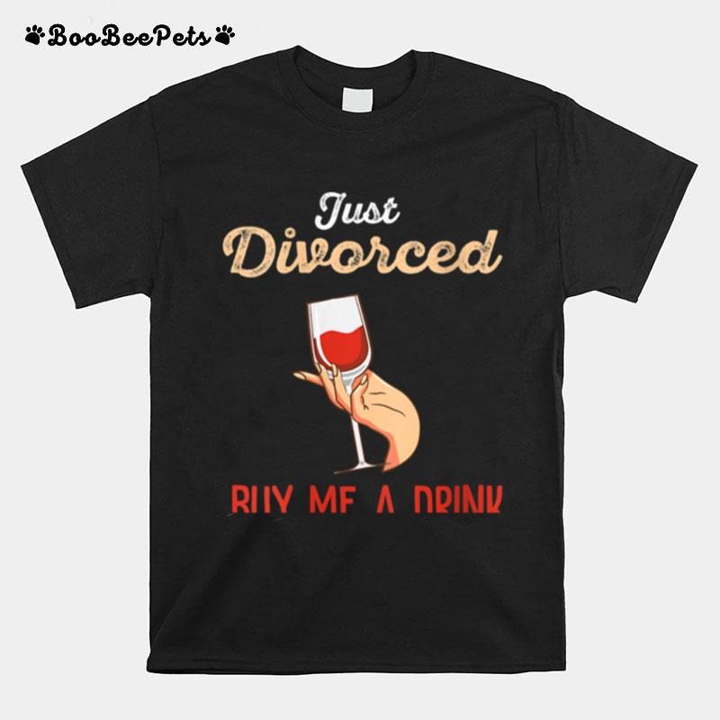 Just Divorced Buy Me Divorce Party Divorcee T-Shirt