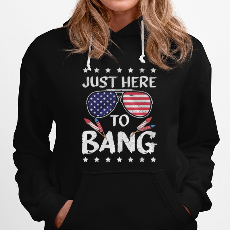 Just Here To Bang Glasses American Flag 4Th Of July Hoodie