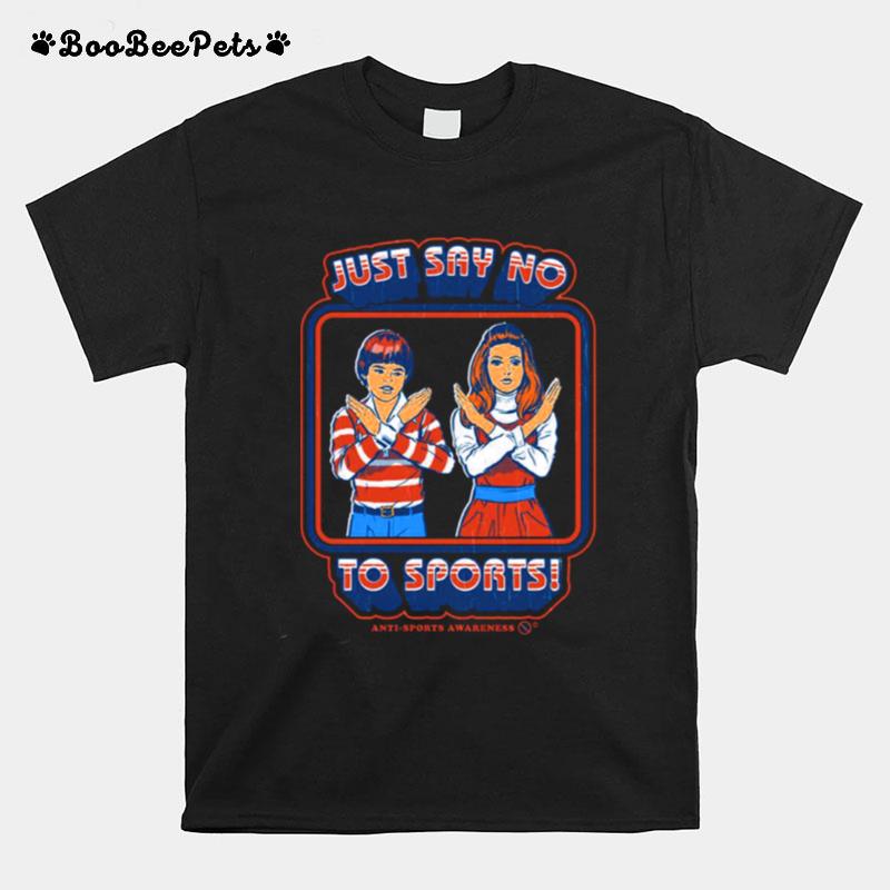 Just Say No To Sports Anti Sports Awareness Vintage T-Shirt