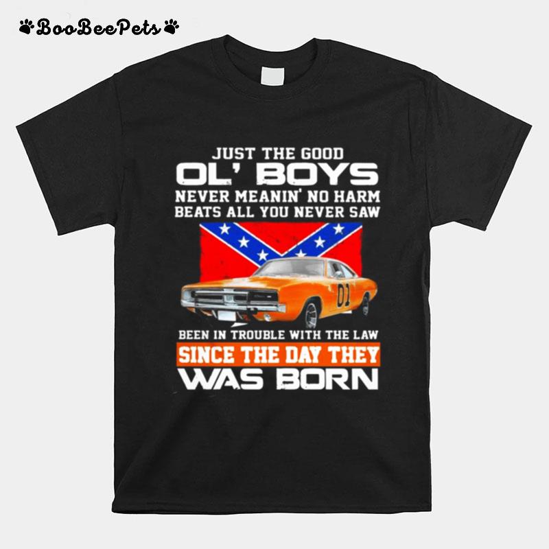 Just The Good Ol Boys Never Meanin No Harm Beats All You Never Saw T-Shirt