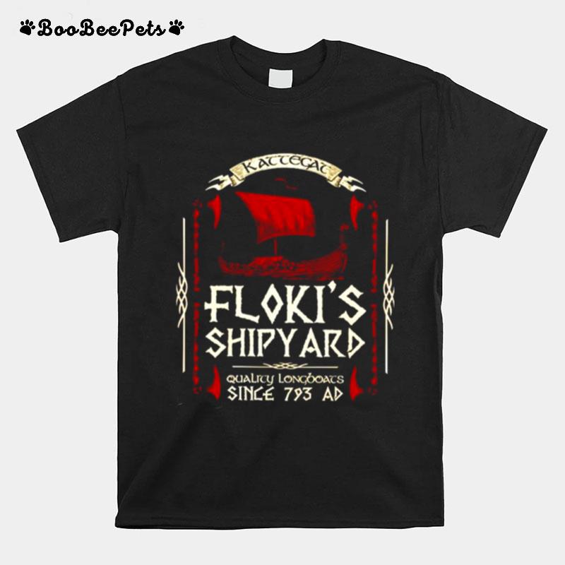 Kaccecac Flokis Shipyard Quality Longboats Since 793 Ad T-Shirt