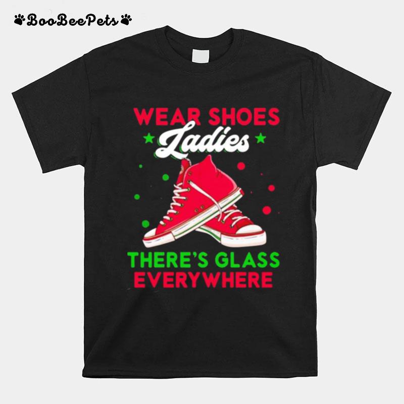 Kamala Harris Wear Shoes Ladies Theres Glass Everywhere T-Shirt