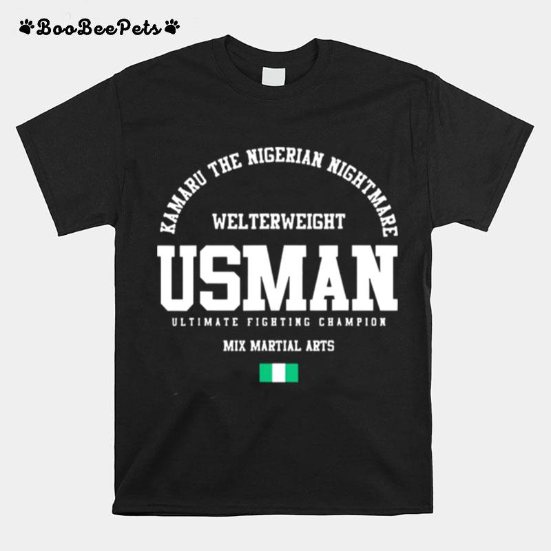 Kamaru The Nigerian Nightmare Usman Gym Welterweight Mix Martial Arts T-Shirt