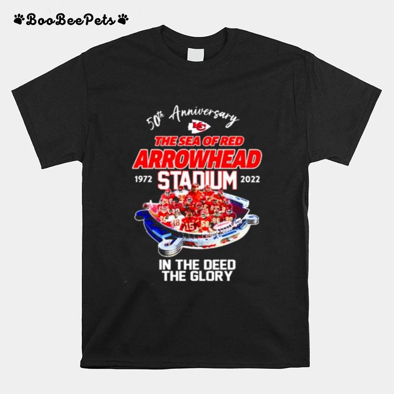 Kansas City Chiefs 50Th Anniversary The Sea Of Red Arrowhead Stadium 1972 2022 In The Deed The Glory T-Shirt