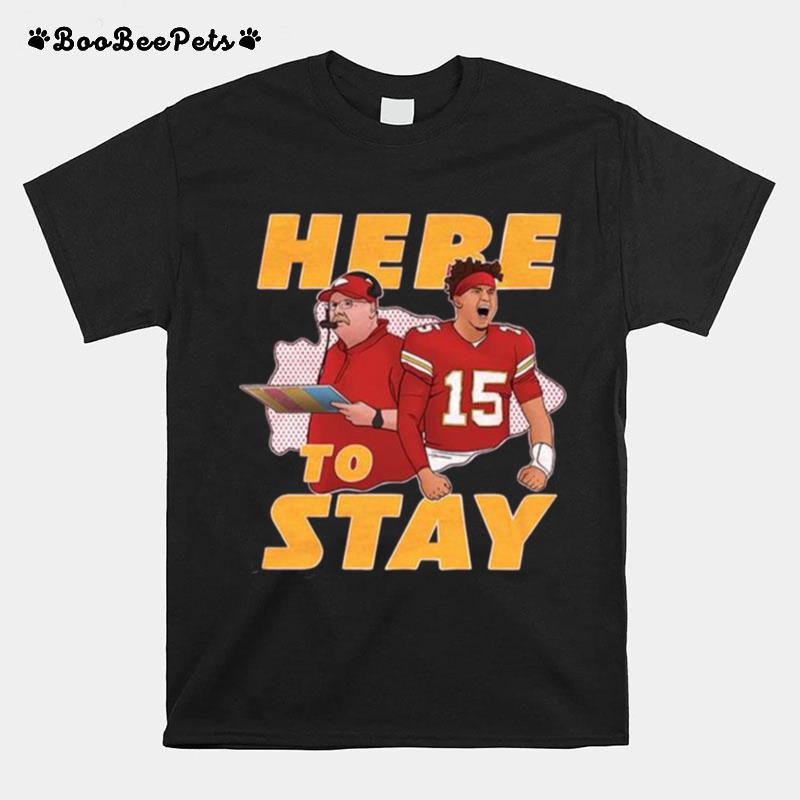 Kansas City Chiefs Here To Stay T-Shirt