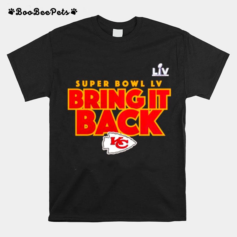 Kansas City Chiefs Super Bowl Lv Bring It Back T-Shirt