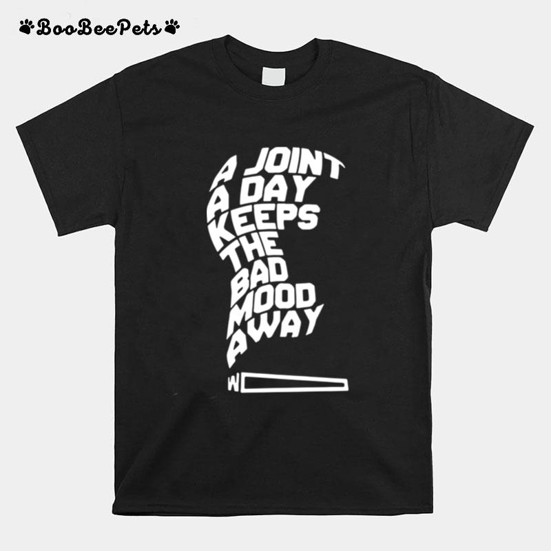 Kaos Distro A Joint A Day Keeps The Bad Mood Away Bahan Katun T-Shirt