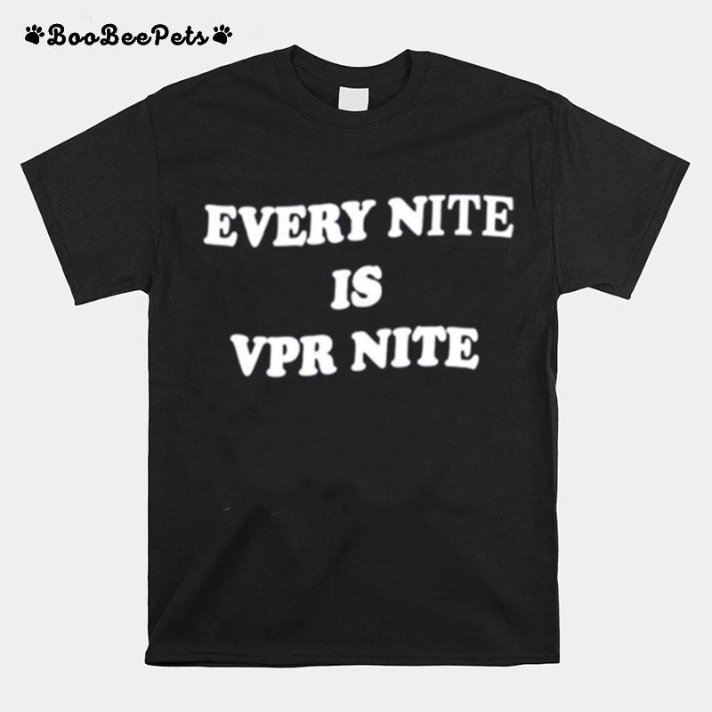 Katie Maloney Wearing Every Nite Is Vpr Nite T-Shirt