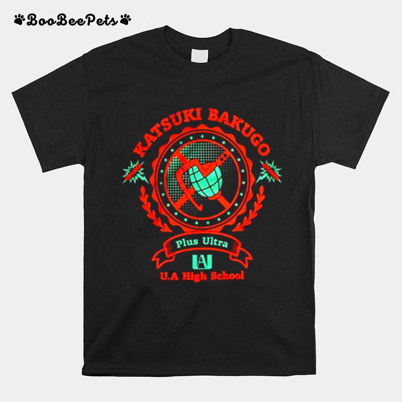 Katsuki Bakugo Plus Ultra Ua High School T-Shirt