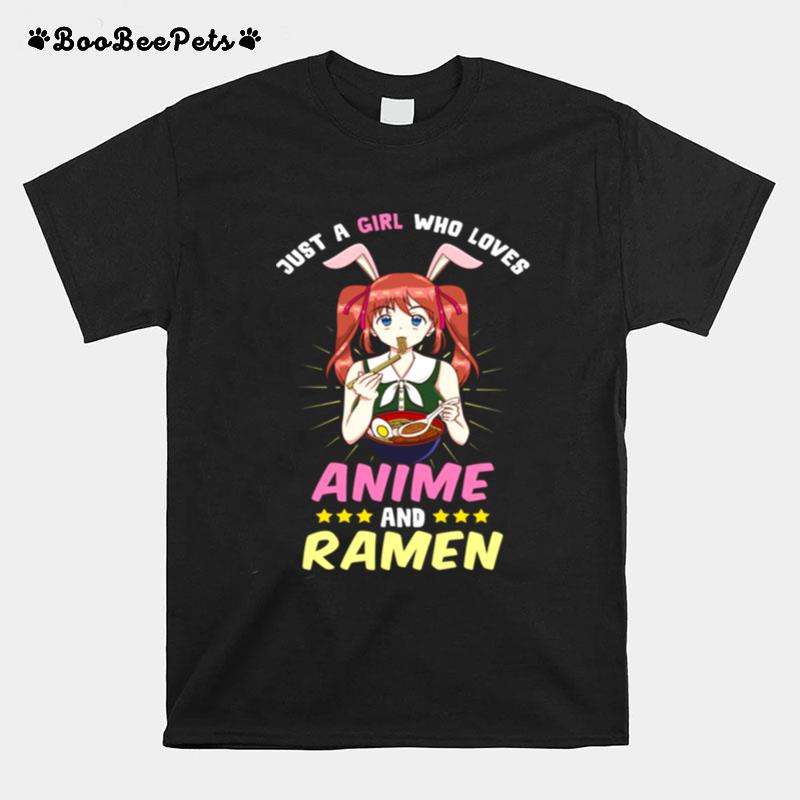 Kawaii Cute Manga Just A Girl Who Loves Anime And Ramen T-Shirt